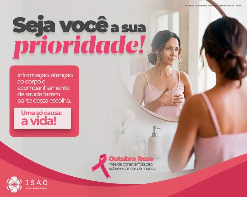 Outubro Rosa, mês de conscientização sobre o câncer de mama: Seja você a sua prioridade! Informação, atenção ao corpo e acompanhamento de saúde fazem parte dessa escolha. Uma só causa: a vida!